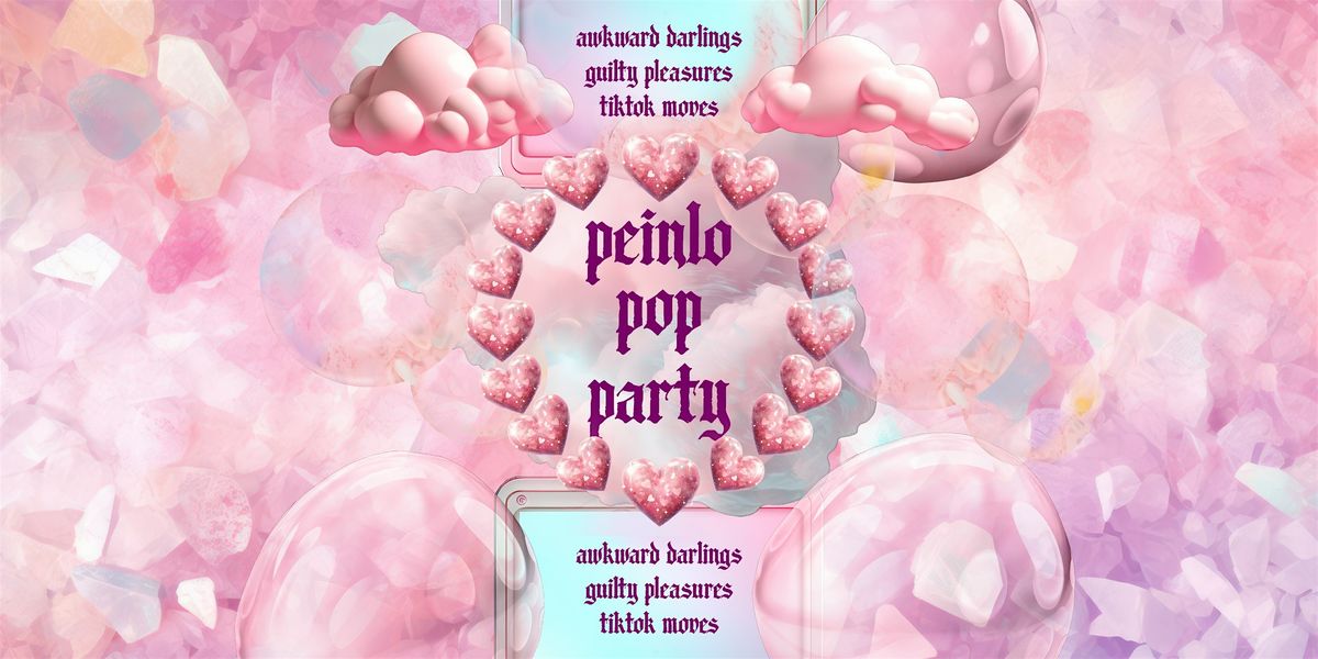 Peinlo Pop Party \u2022 Guilty Pleasures & Awkward Darlings \u2022 Badehaus Berlin