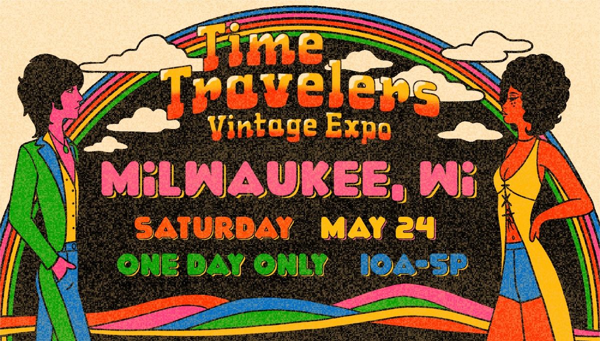 Milwaukee Time Travelers Vintage Expo 2025