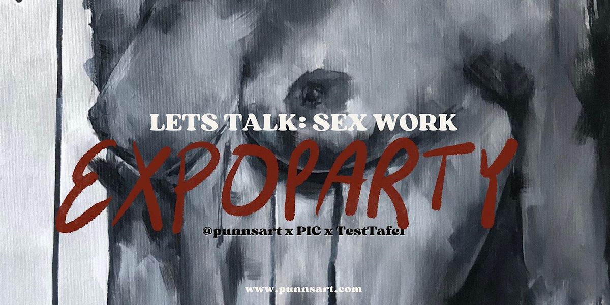 LETS TALK: SEX WORK | PunnsArt New Collection