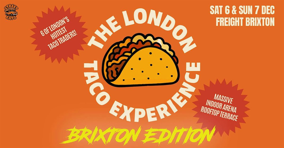 The London Taco Experience - Brixton Edition