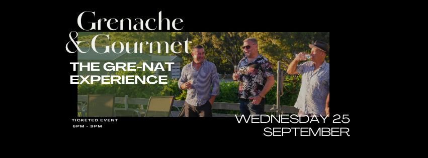 Grenache & Gourmet | The GRE-NAT Experience