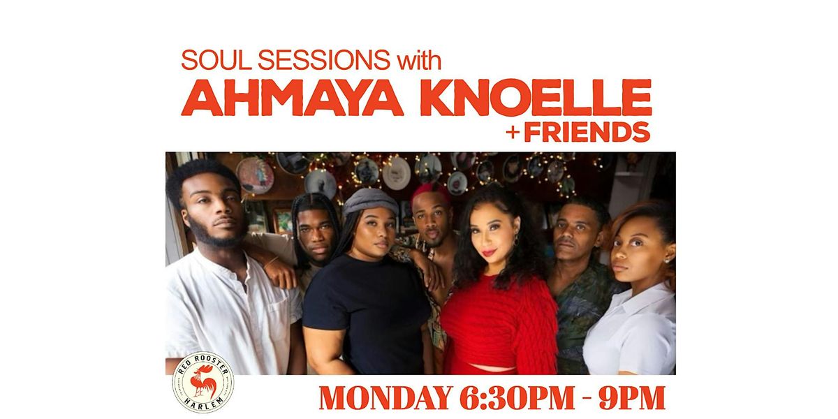 Soul Sessions with Ahmaya Knoelle & Friends