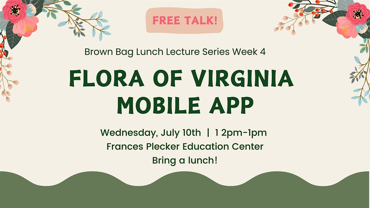 Virginia Flora App | Brown Bag Lecture Series