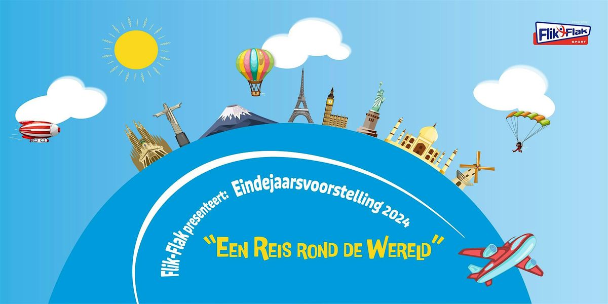 Voorstelling 17:00u Eindejaarsvoorstelling 2024 "Een Reis rond de Wereld"