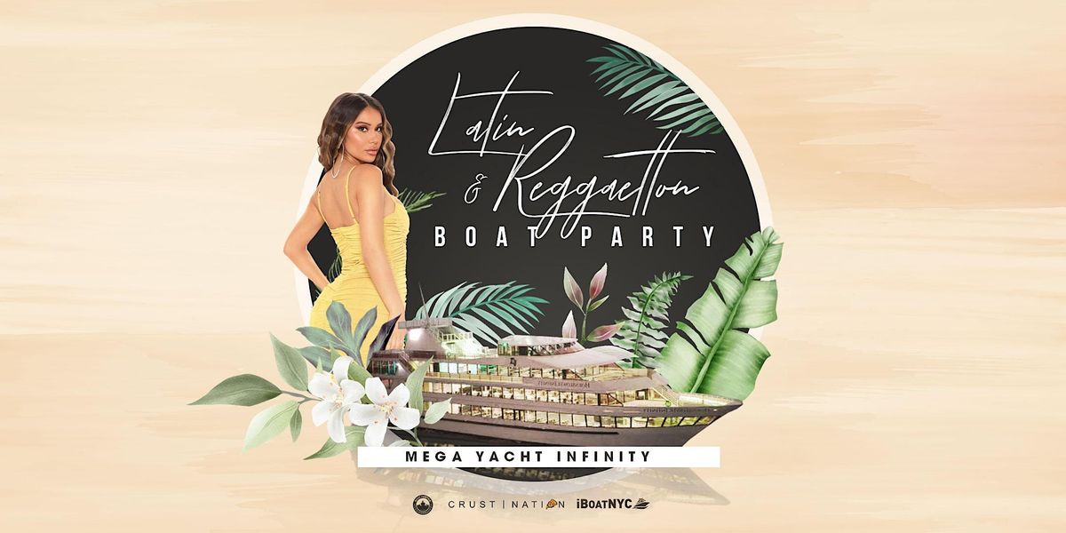The #1 Latin & Reggaeton Boat Party Cruise | MEGA YACHT INFINITY