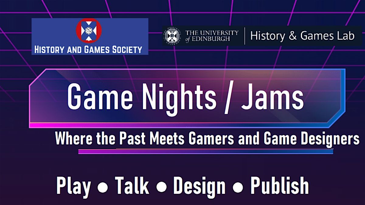 History and Games Lab Games Night\/Jam