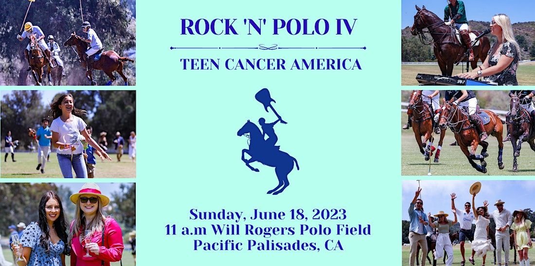 2023 Teen Cancer America  4th Annual Polo Event Los Angeles
