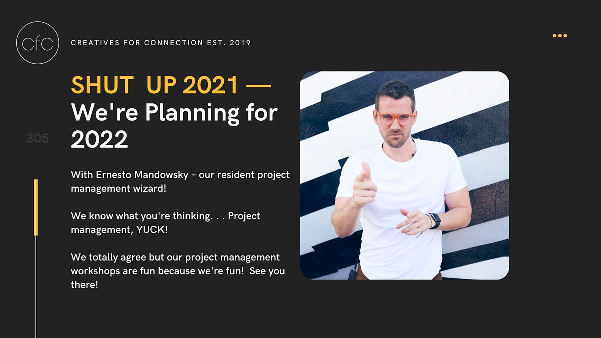 SHUT UP 2021 \u2014 We're Planning for 2022!