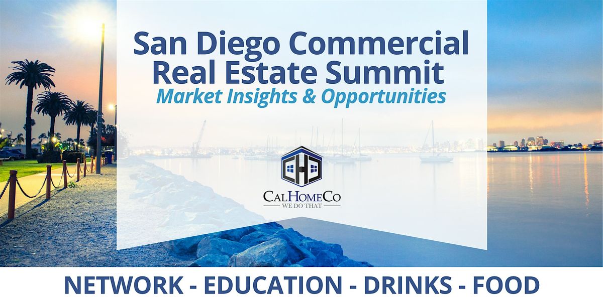 San Diego Commercial Real Estate Summit - Market Insights & Opportunities