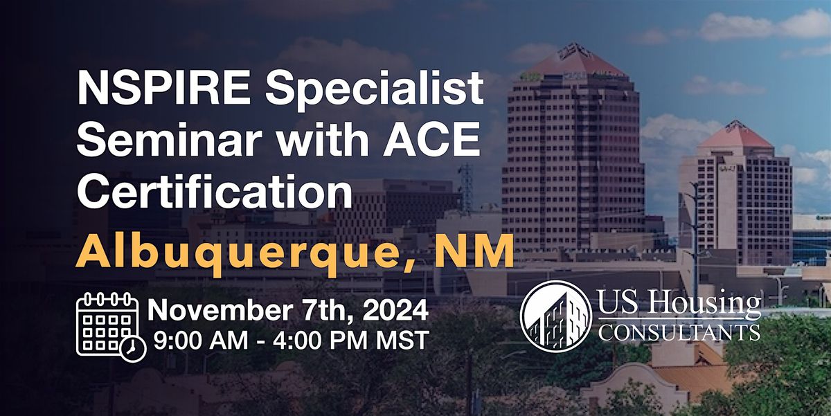 NSPIRE Specialist Seminar w\/ACE Certification  - Albuquerque, NM