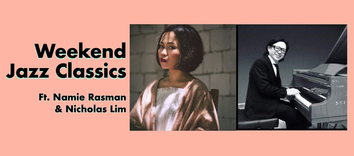 Weekend Jazz Classics with Namie Rasman & Nicholas Lim