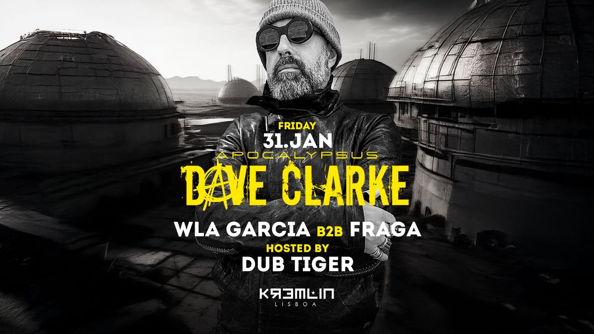 Dave Clarke, Wla Garcia b2b Fraga: Hosted By Dub Tiger