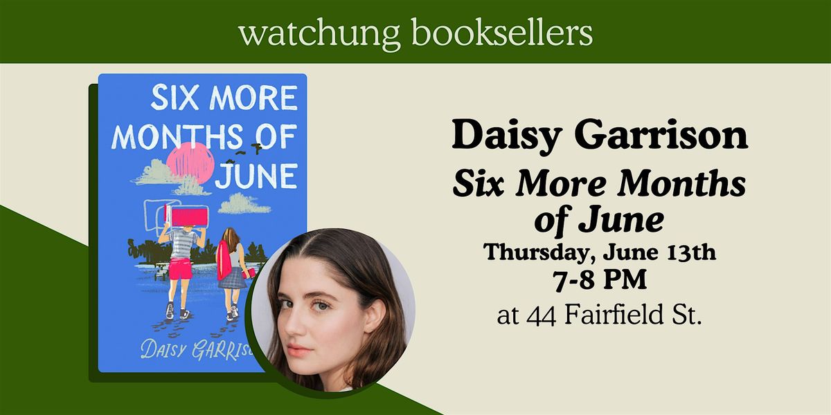 Daisy Garrison, "Six More Months of June"