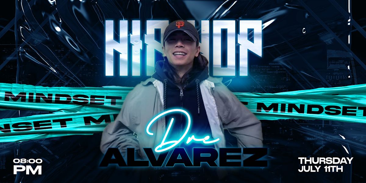 Hip Hop Mindset Class with Dre Alvarez!