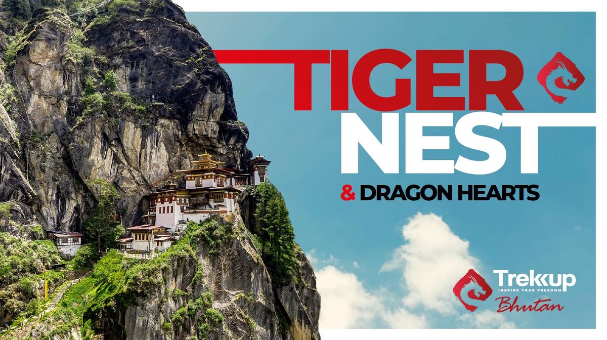 Tiger Nest & Dragon Hearts feat. Punakha | Thimpu + Paro, Bhutan (via Nepal)
