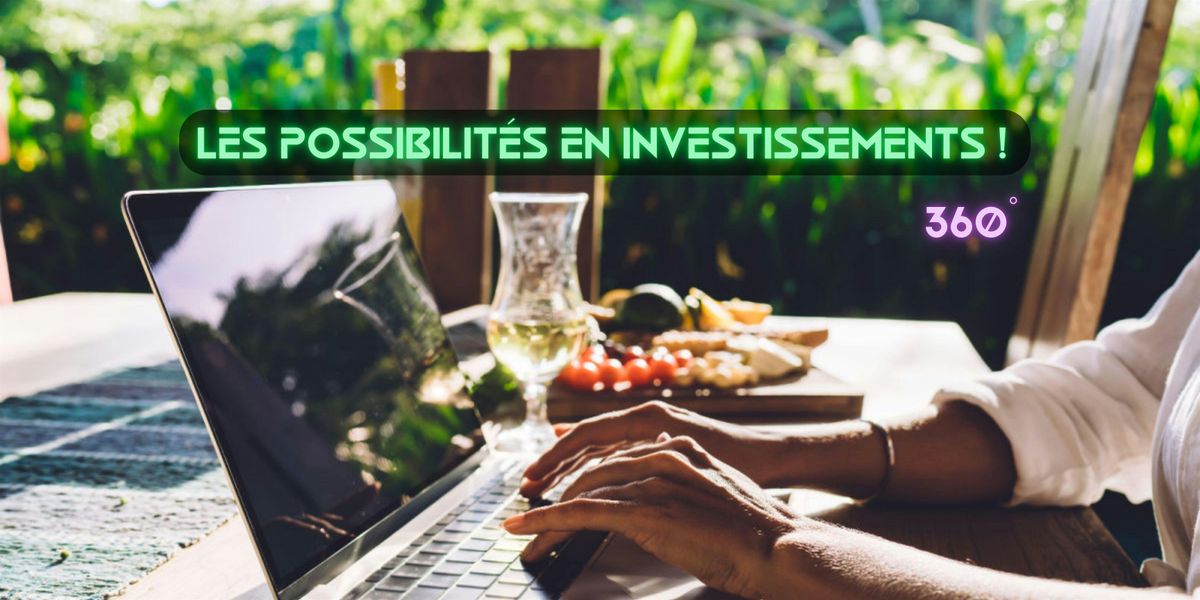 Les possibilit\u00e9s en investissements