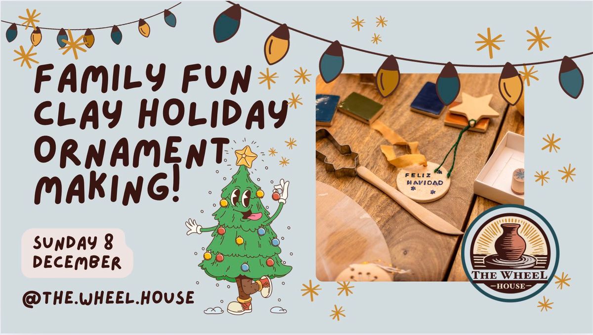 Family Fun Clay Holiday Ornament Making!