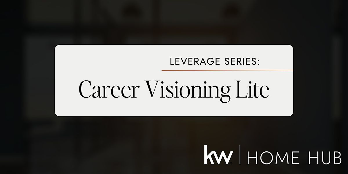 LEVERAGE SERIES: CAREER VISIONING LITE