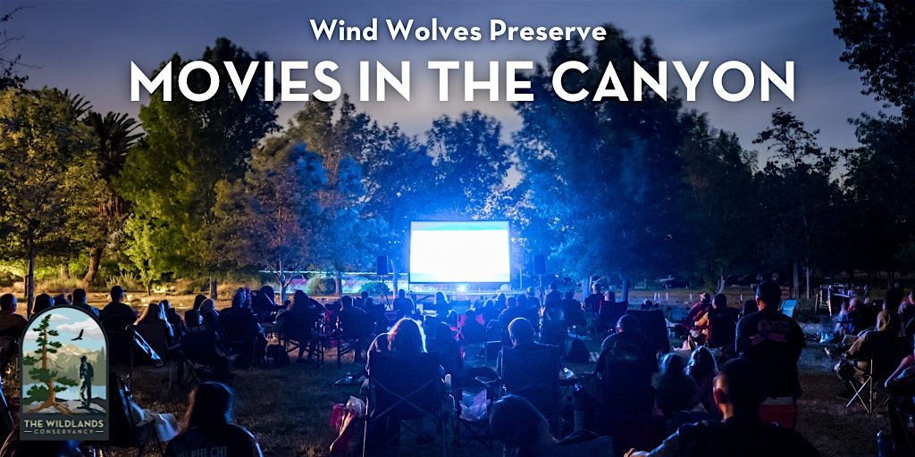 Movies in the Canyon - Wind Wolves Preserve