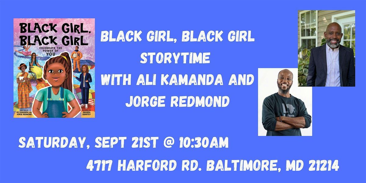 "Black Girl, Black Girl" Story time with Ali Kamanda & Jorge Redmond!