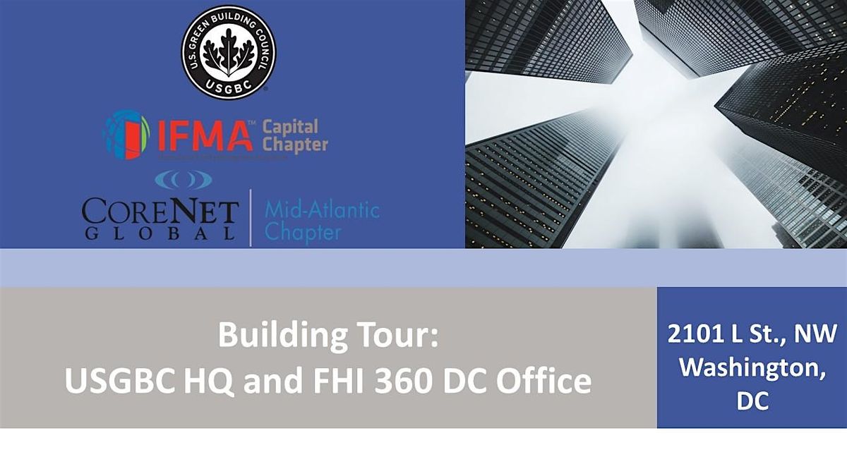 Tour of U.S. Green Building Council HQ & FHI360 DC Offices