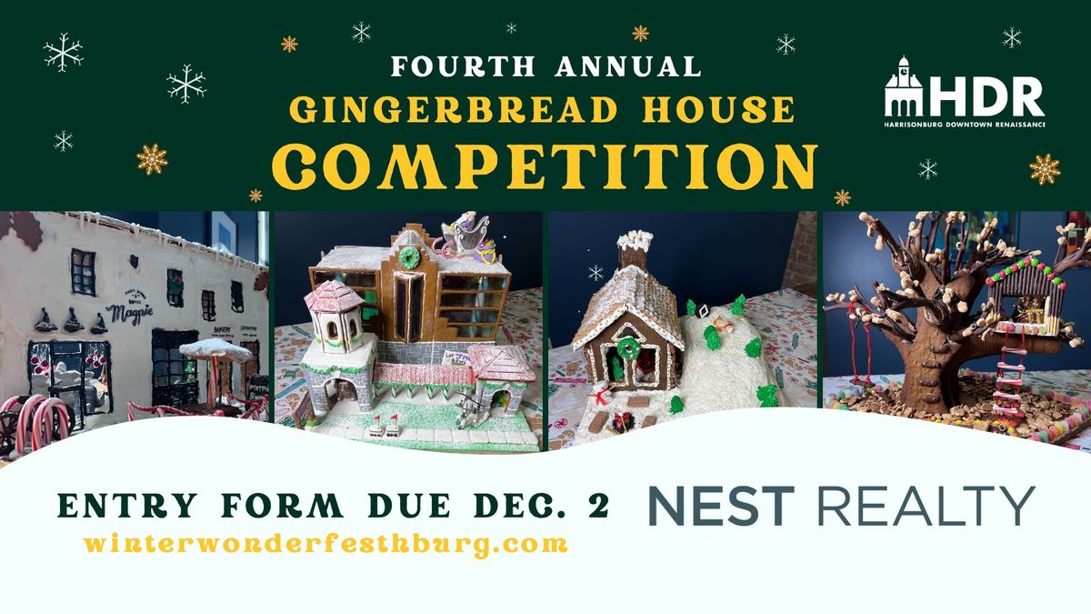 REGISTRATION NOW OPEN - Fourth Annual Gingerbread House Competition presented by Nest Realty