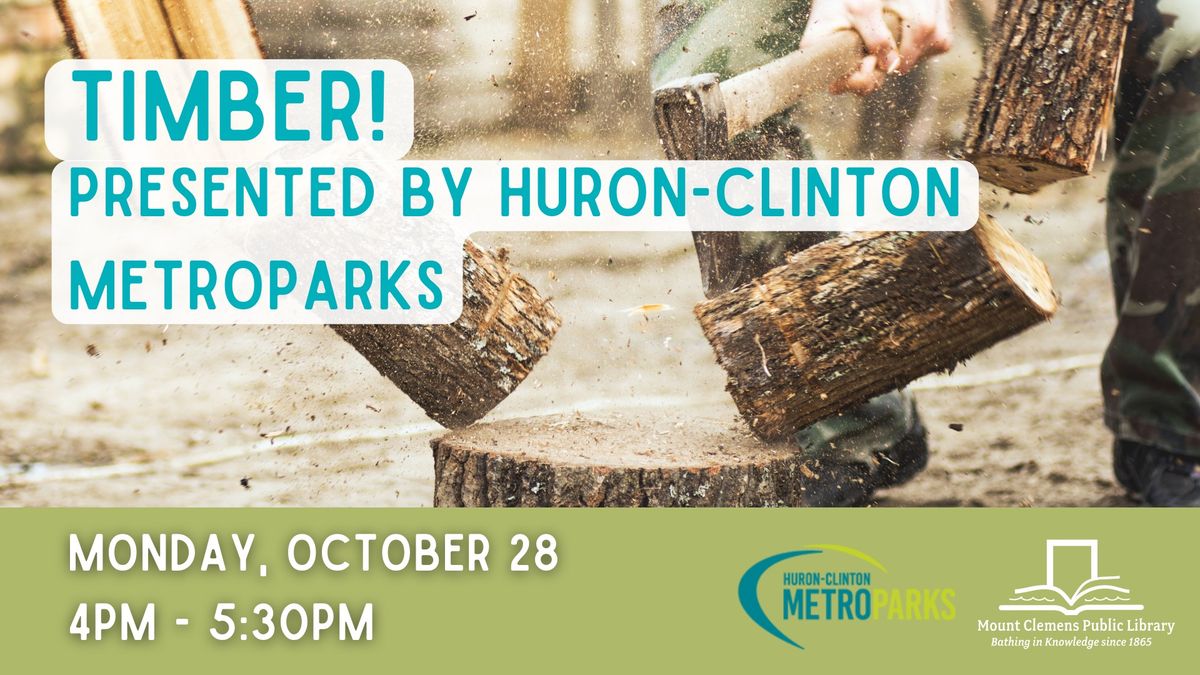 Timber! presented by Huron-Clinton Metroparks