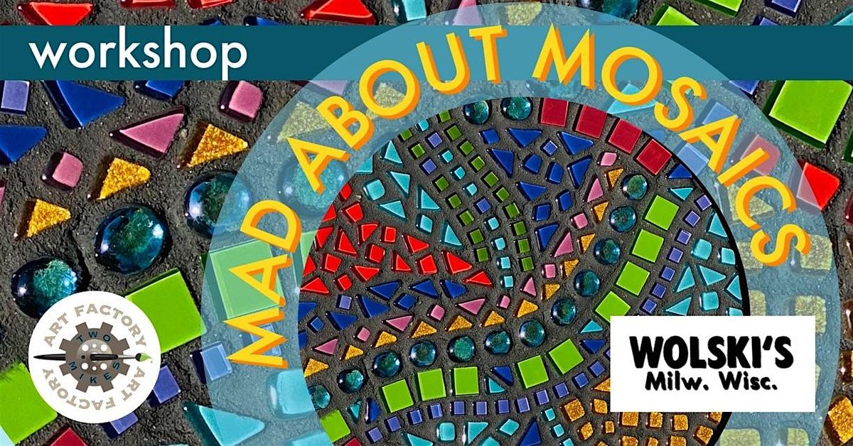 Mad About Mosaics at Wolski's -Milwaukee