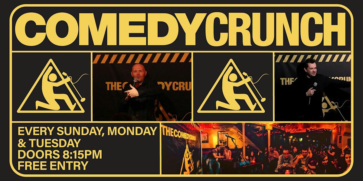 The Comedy Crunch every Sunday, Monday & Tuesday