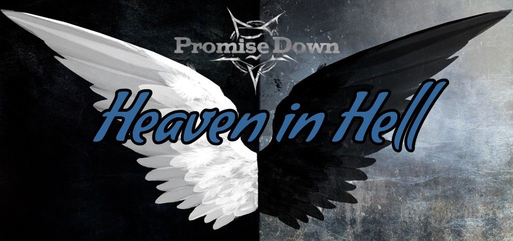 Promise Down's "Heaven in Hell".