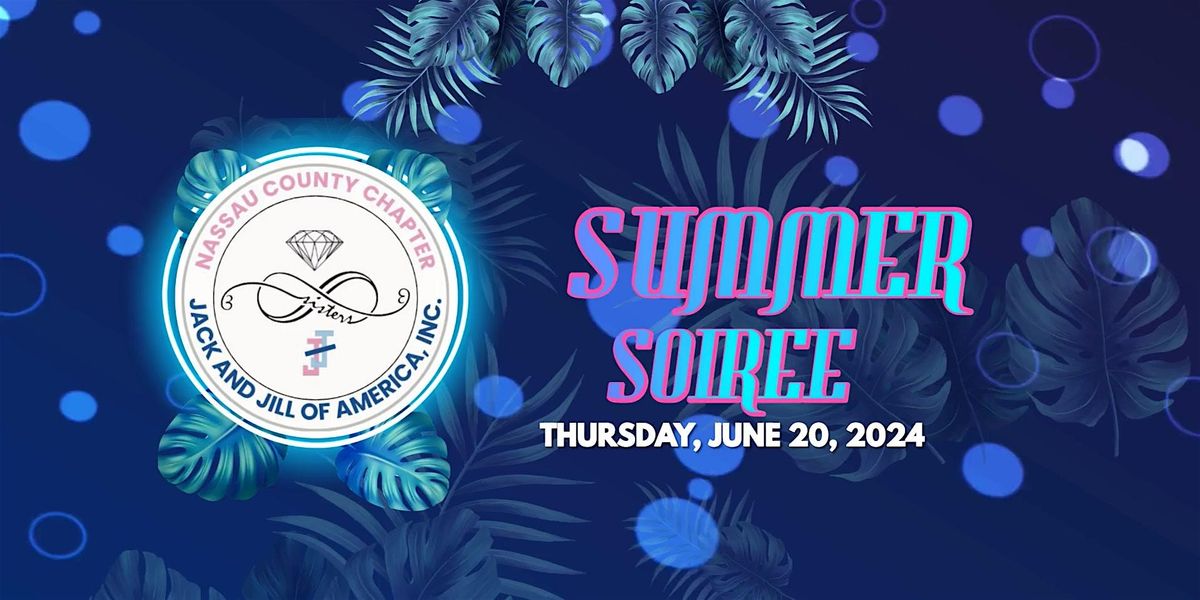Nassau County Chapter of Jack and Jill Presents Summer Soiree