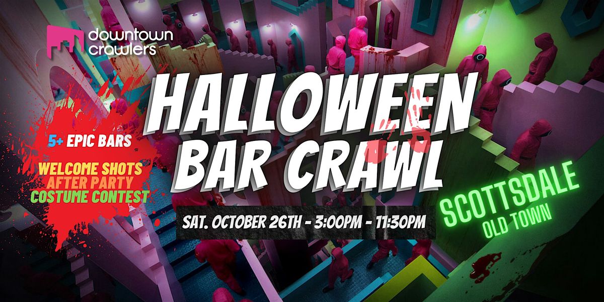 Halloween Bar Crawl 10\/26 - Scottsdale (Old Town)