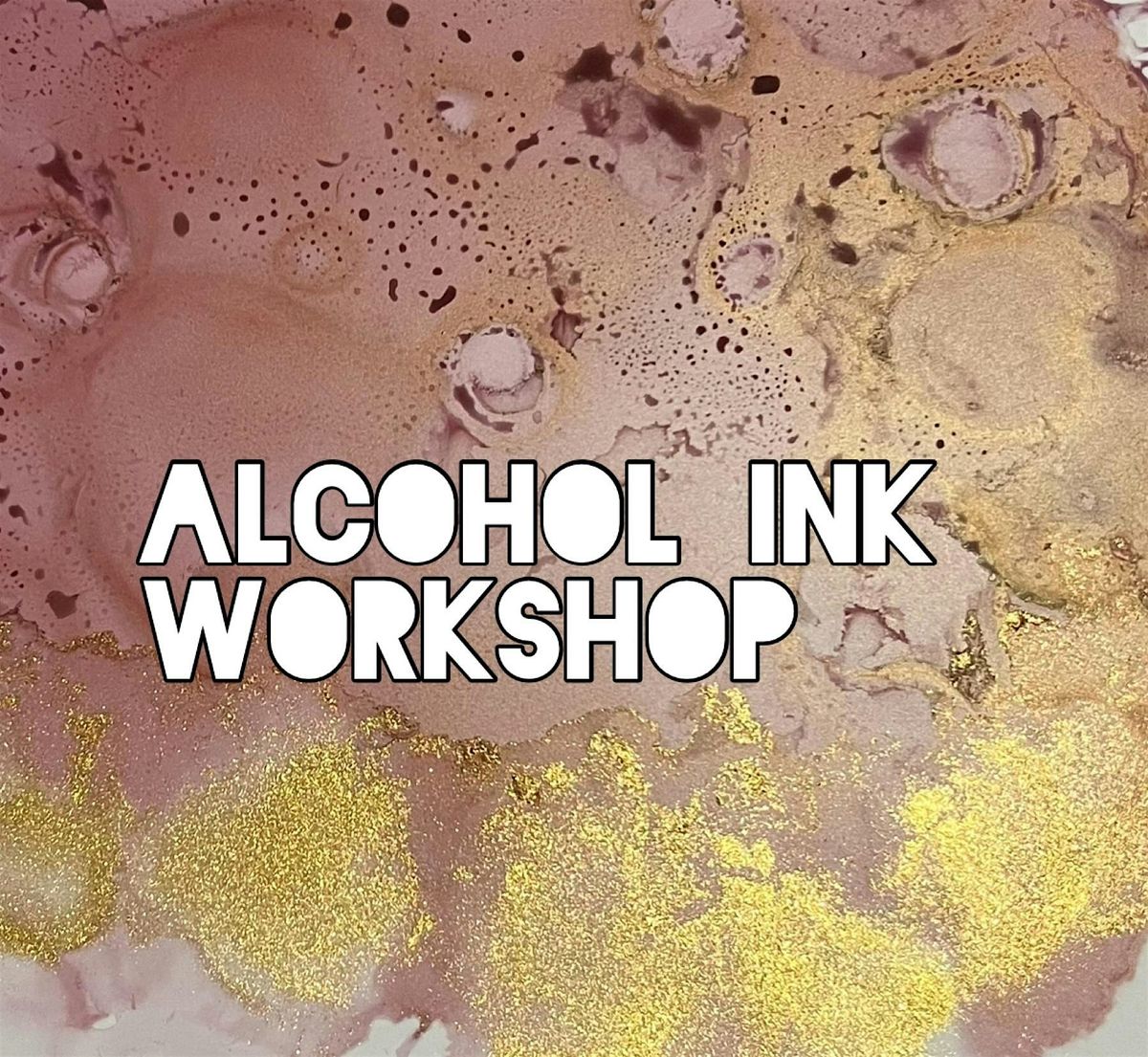 Alcohol Ink Workshop