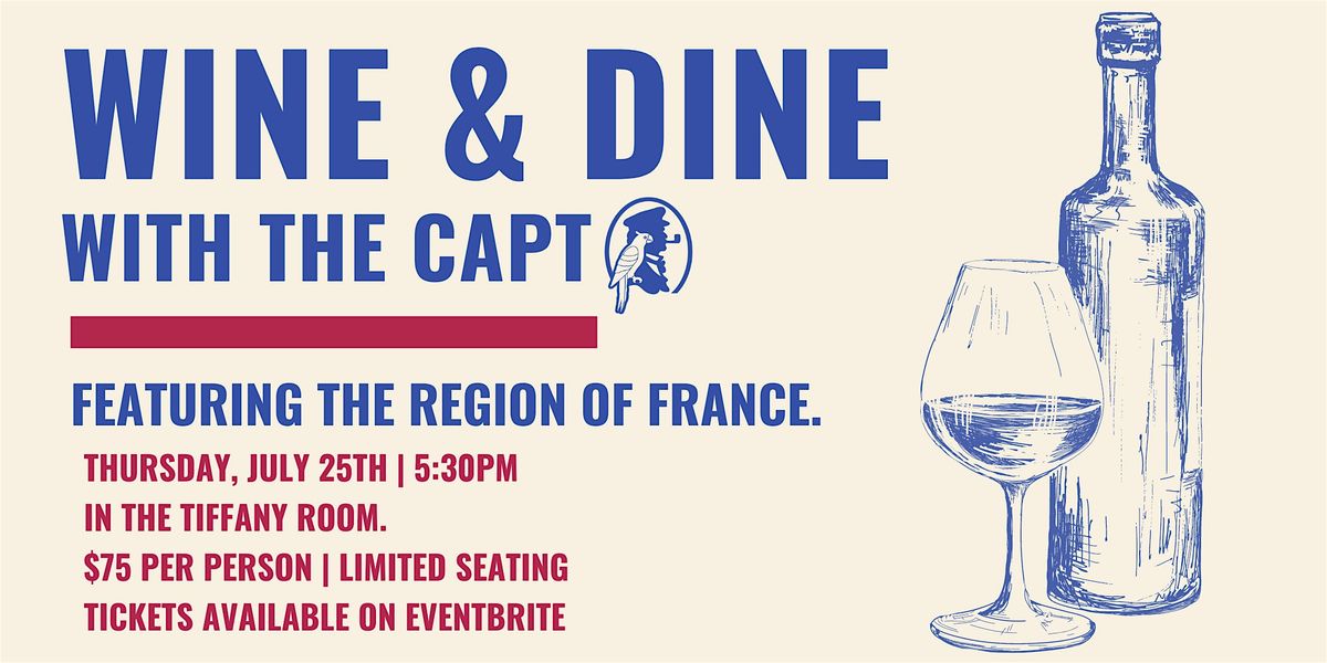 WINE & DINE with The Capt. feat. FRANCE.