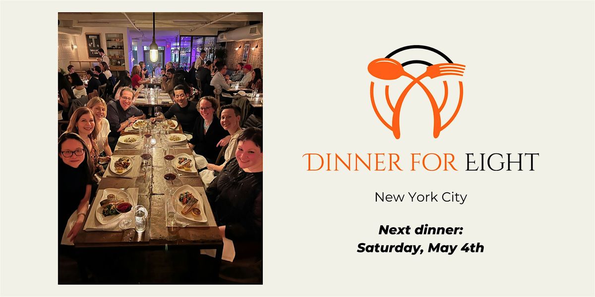 Dinner for Eight - NYC