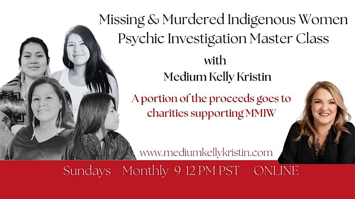 Psychic Investigation Missing and Murdered Indigenous Women Master Class