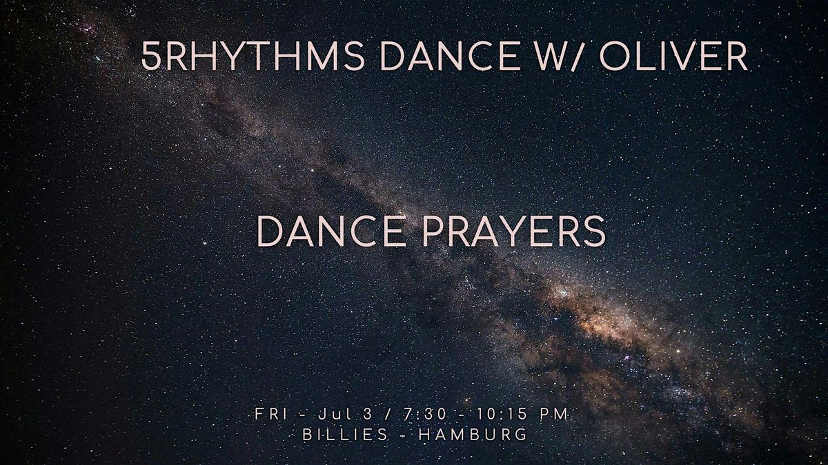 5Rhythms Dance with Oliver: DANCE PRAYERS