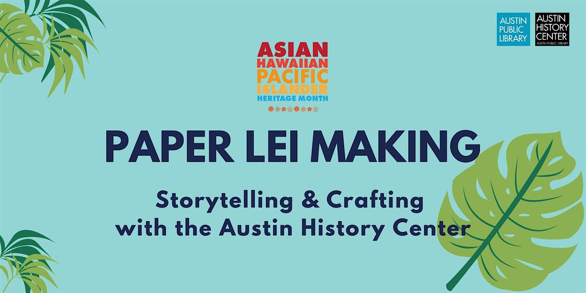 Paper Lei Making: Storytelling & Crafting