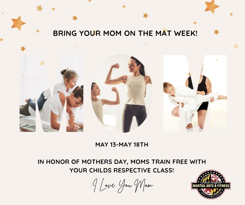 Bring your Mom on the Mat Week!