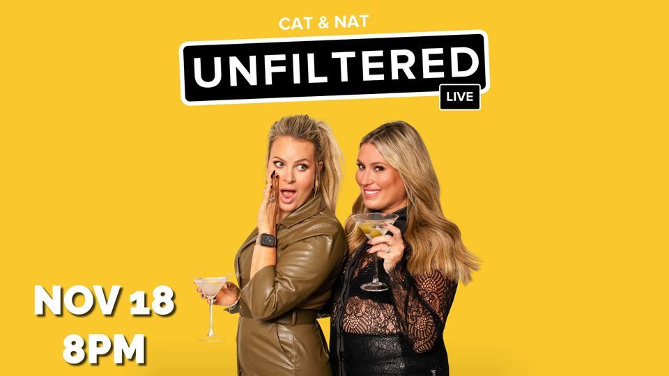 Cat & Nat Unfiltered Live!