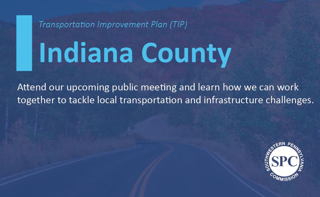 Indiana County Public Meeting - Transportation Improvement Plan