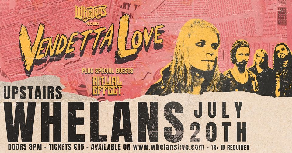 Vendetta Love + Ritual Effect LIVE at Upstairs Whelans 
