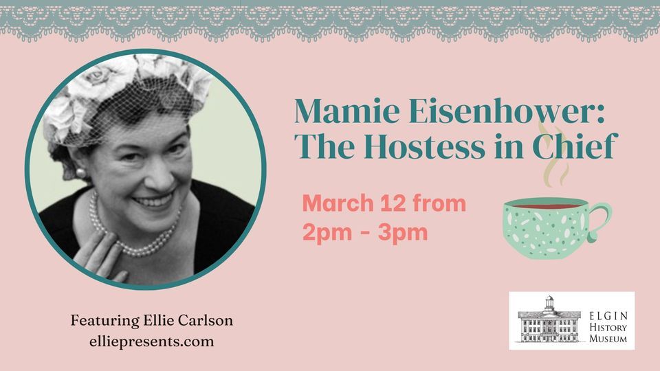 Mamie Eisenhower: The Hostess in Chief portrayed by Ellie Carlson