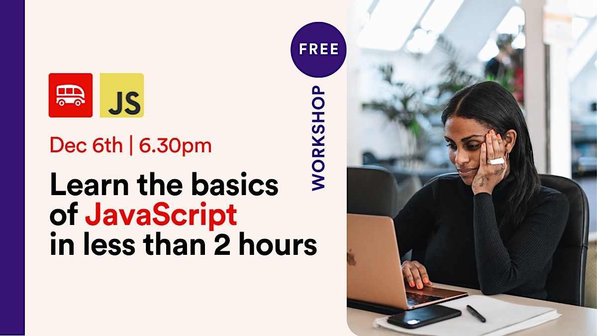 Online Workshop: Learn to code the basics of JavaScript in 2 hours