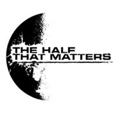 The Half That Matters