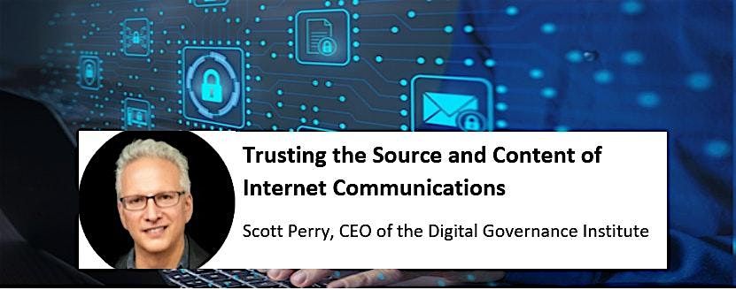 Trusting the Source and Content of Internet Communications