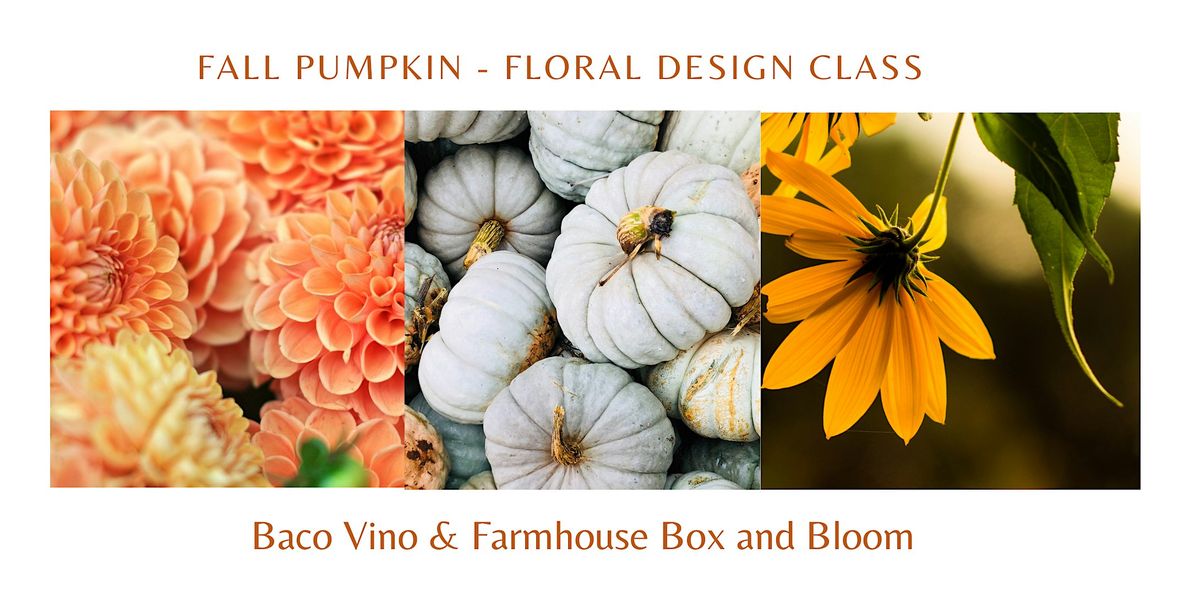 Fall Pumpkin Floral Design Class