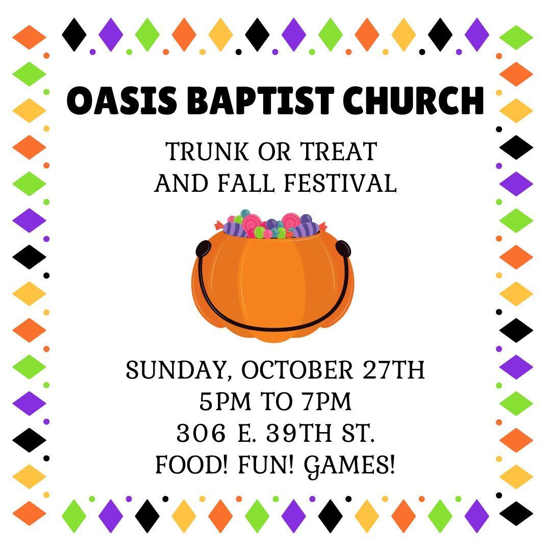 Oasis Baptist Church Trunk or Treat and Fall Festival 2024, 306 E 39th