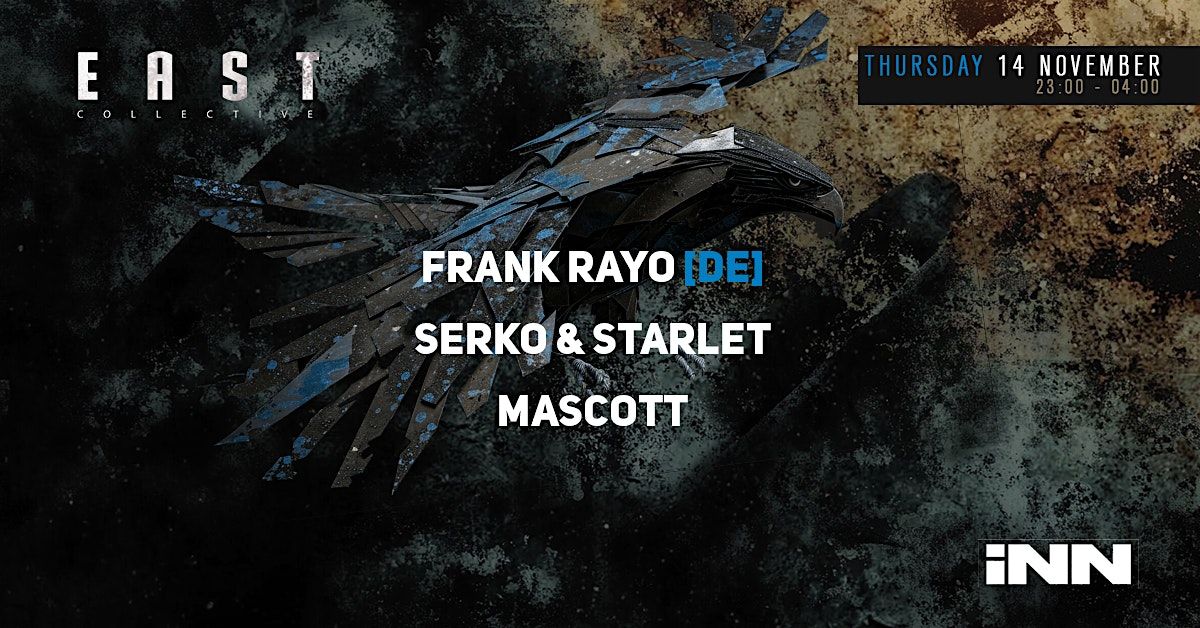 EAST Techno Collective w\/ Frank Rayo [Hamburg\/DE]