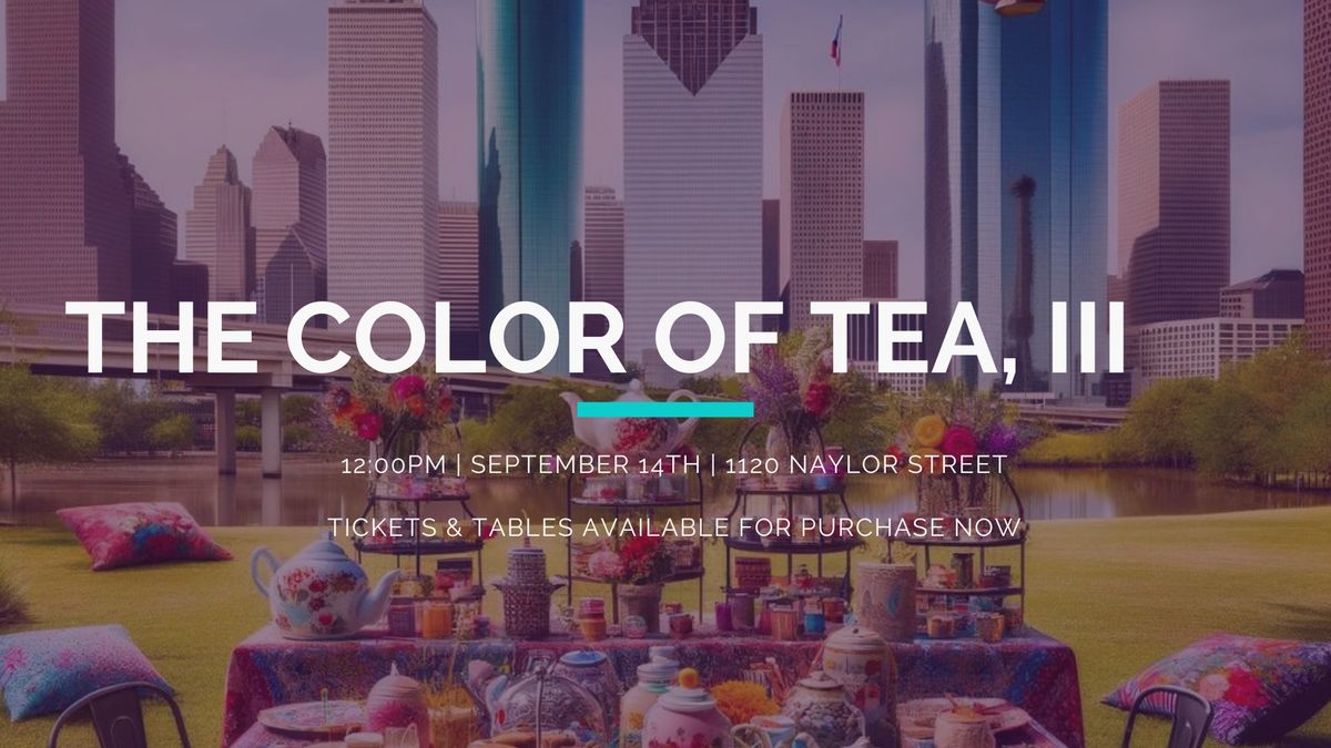 The Color of Tea III
